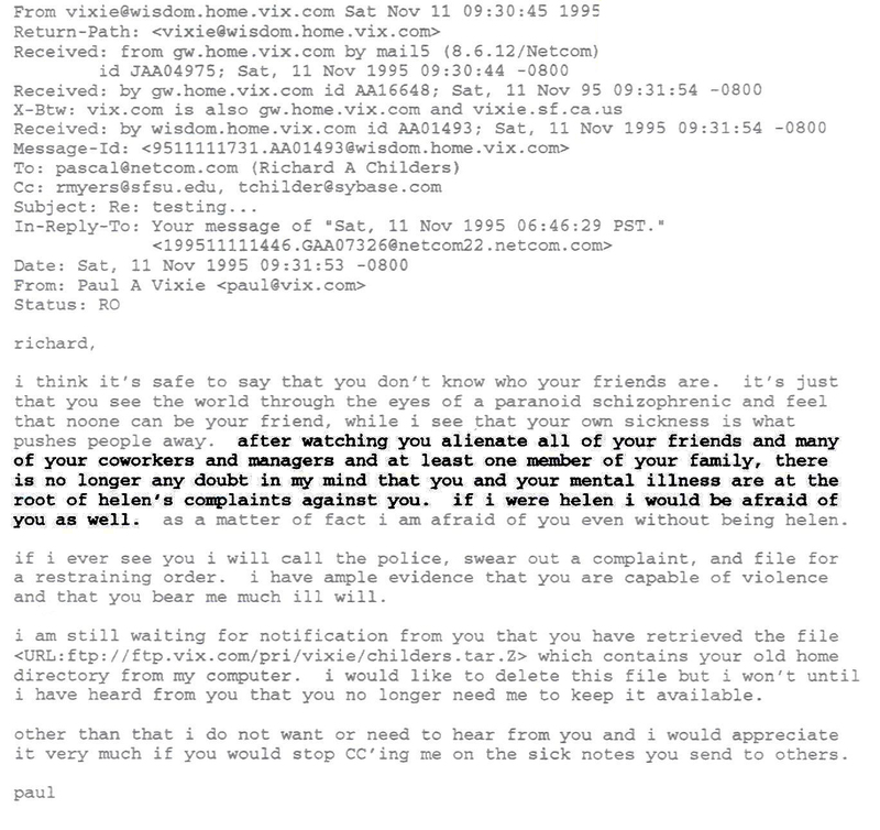 Richard Childers mobbing image #23 - letter from childhood friend Paul Vixie, self-described inventor of the Domain Name System, diagnosing Richard Childers' paranoid schizophrenia with absolutely no evidence or training - unknown provenance, probably Thomas Childers